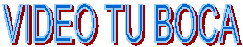 VIDEO TU BOCA
